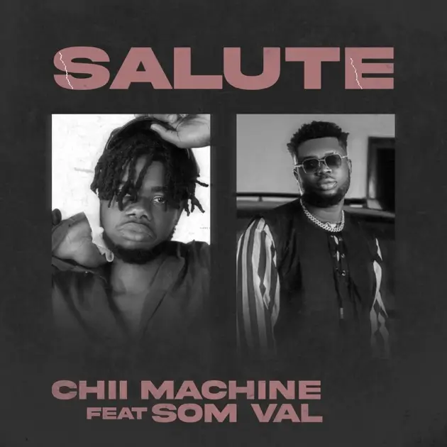 Chii_machine ft. SomVal - Salute