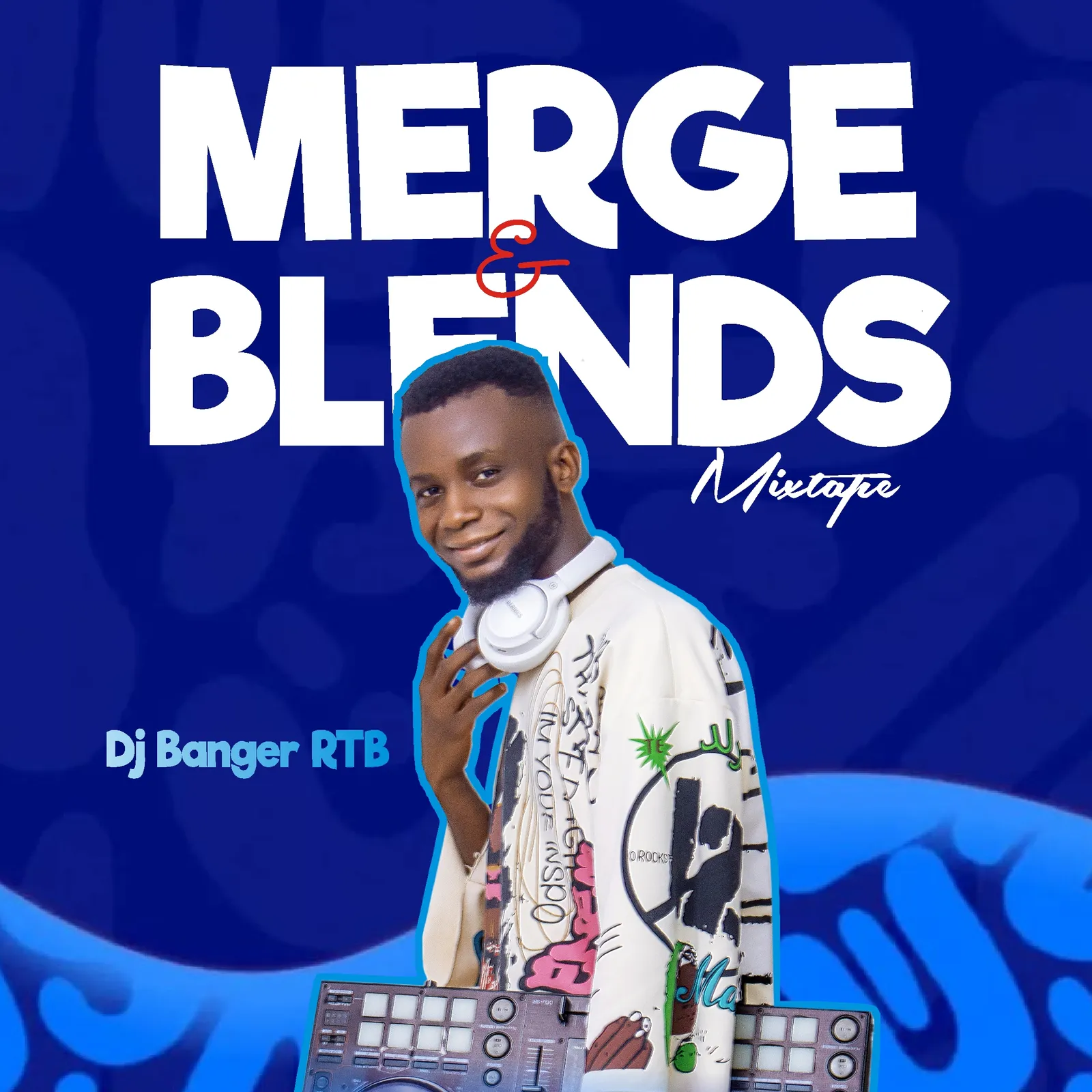 DJ Banger RTB - Merge & Blends Mix
