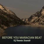 DJ Damlex Soundit – Before You Maracian Beat