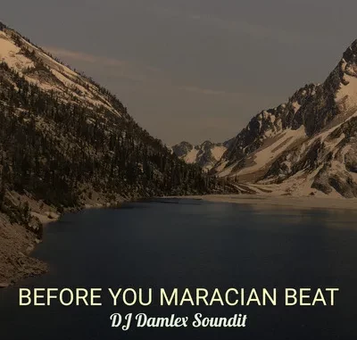 DJ Damlex Soundit - Before You Maracian Beat