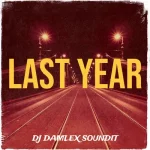 DJ Damlex Soundit – Last Year