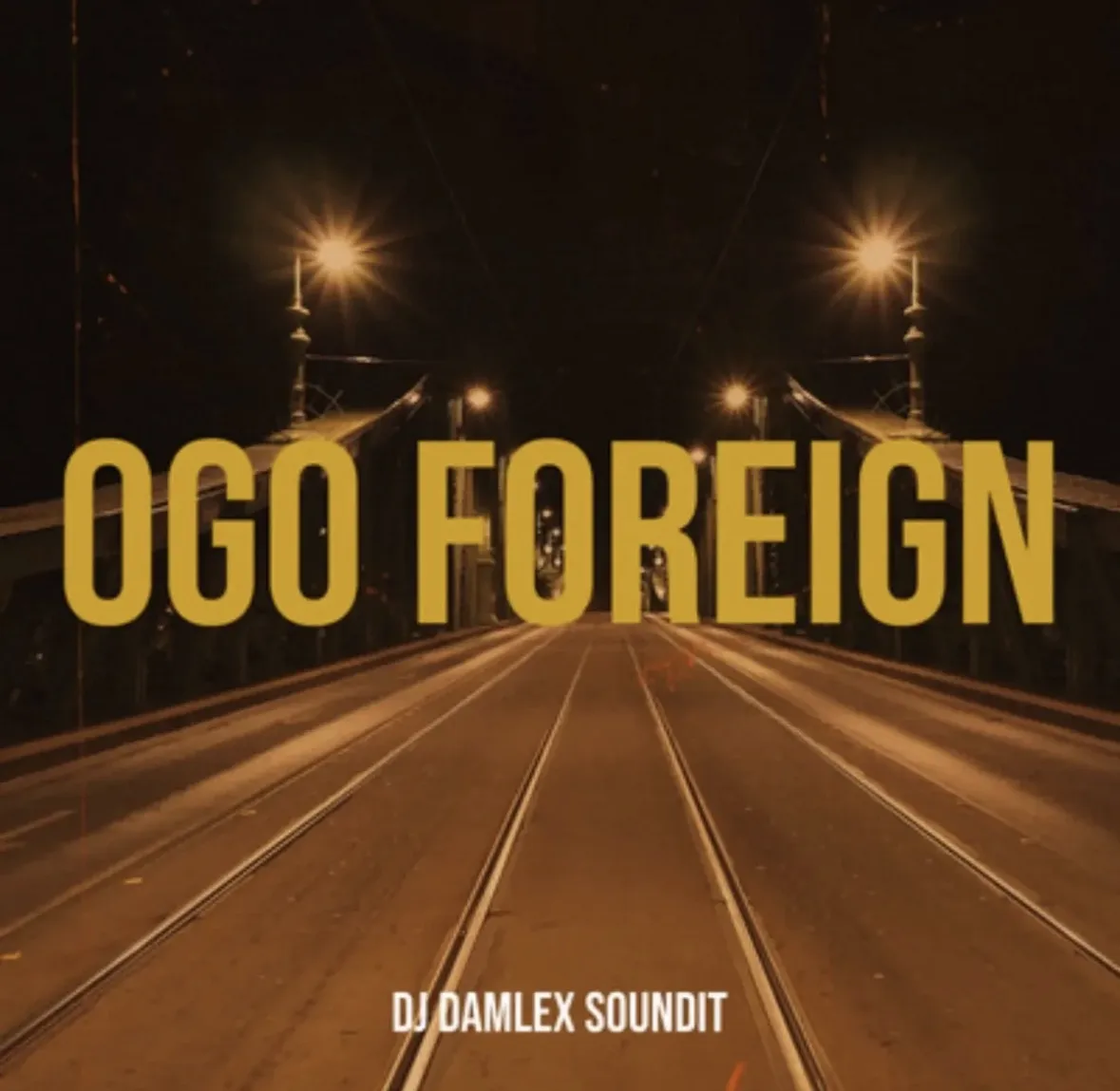 DJ Damlex Soundit - Ogo Foreign