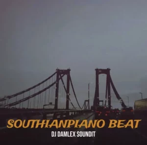DJ Damlex Soundit – SouthianPiano Beat