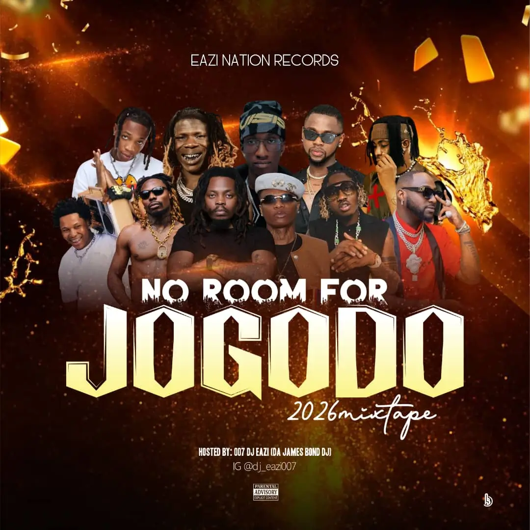 DJ Eazi007 - No Room For Jogodo 2026 Mix