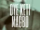 DJ Hazkid 016 - Oye Keti Magbo
