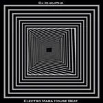 DJ Khalipha – Electro Mara House Beat