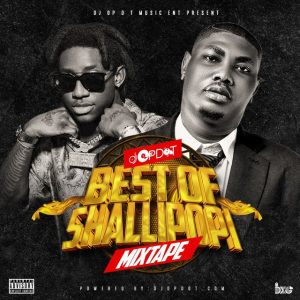 DJ Op Dot – Best Of Shallipopi Mix