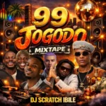 DJ Scratch Ibile – 99 Jogodo Mix