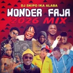 DJ Skipo Ika Alaba – Wonder Faja 2026 Mix