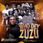 DJ Spirit Oko Oku – Who Dey Zuzu Mix