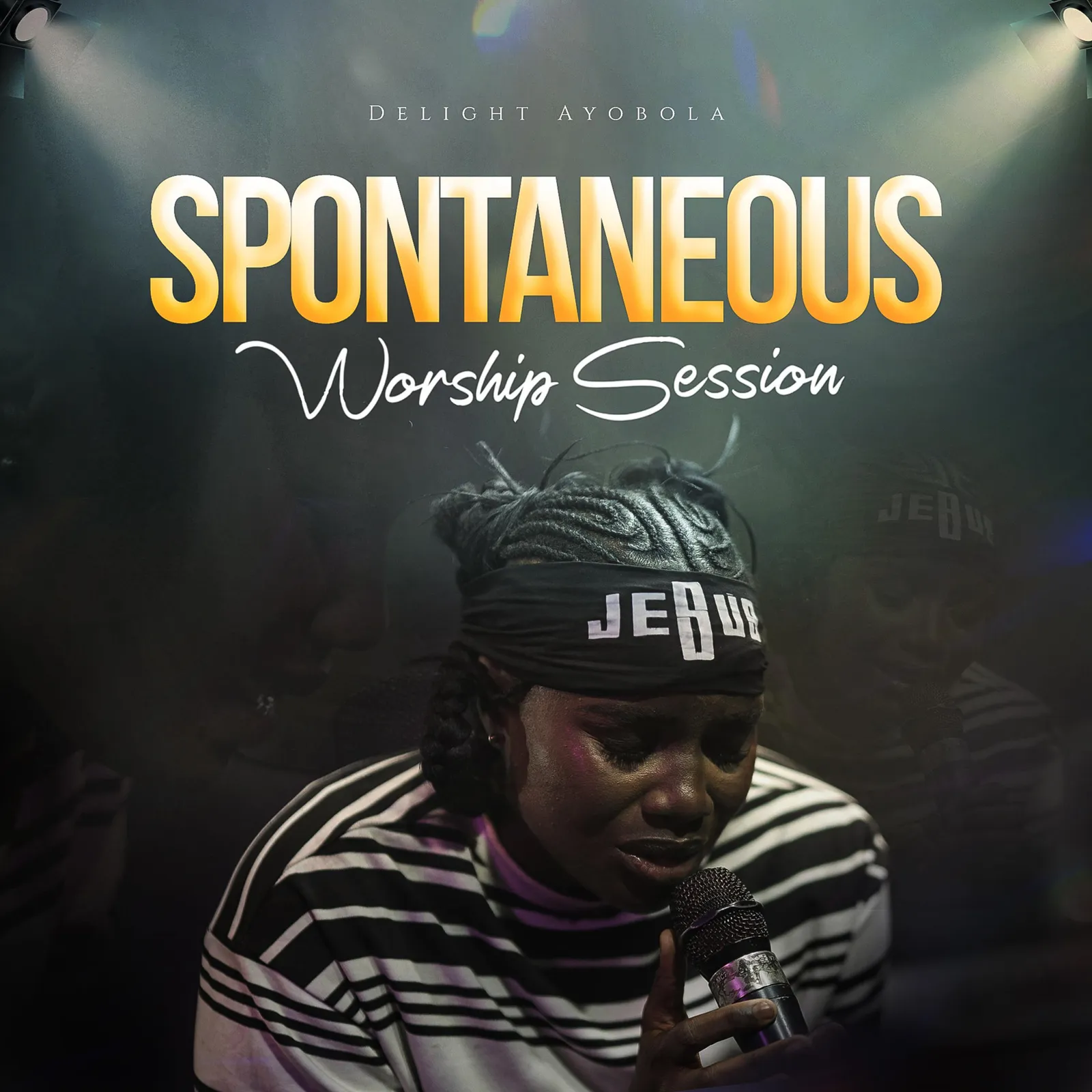 Delight Ayobola - Spontaneous Worship Session