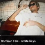 Dominic Fike – White Keys