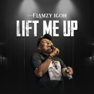 Flamzy Igoh – Lift Me Up