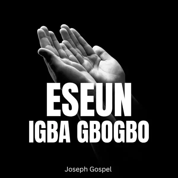Joseph Gospel - Eseun Igba Gbogbo