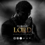 Kabex & Hotkeed – Thank You Lord