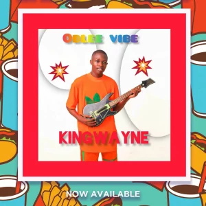 Kingwayne – Oblee Vibe (Refix)