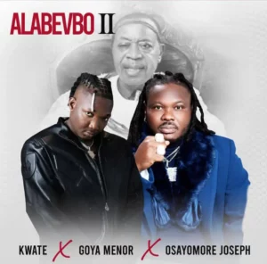 Kwate, Osayomore Joseph & Goya Menor – Alabevbo II