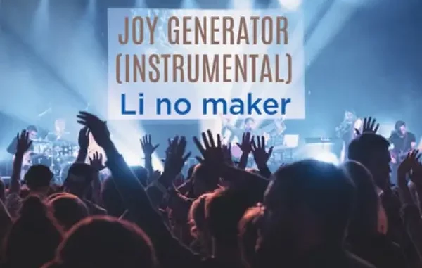 Li no maker - Joy Generator (Instrumental)