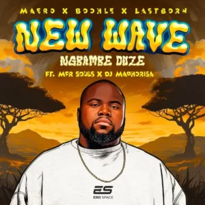 Maero, LastBorn & Boohle ft. Mfr Soul & DJ Maphorisa – Ngbambe Duze