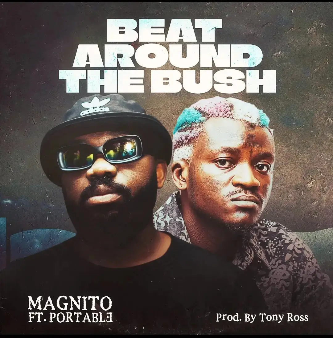 Magnito-ft.-Portable-Beat-Around-the-Bush