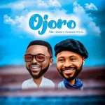 Mike Abdul – Ojoro ft. Clement Whyte