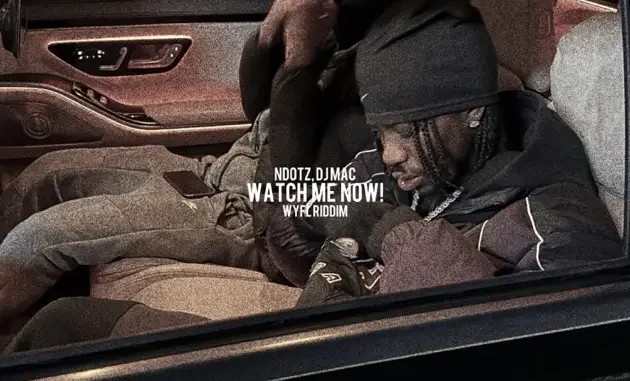 Ndotz & DJ Mac - Watch Me Now!