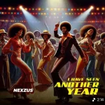 Nexzus – I Have Seen Another Year