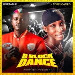 Portable & Topeloaded – O Block Dance