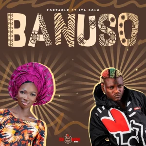 Portable ft. Iya Solo – Banuso