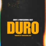 Professional Beat – Duro ft. Abefe
