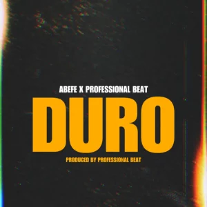 Professional Beat – Duro ft. Abefe