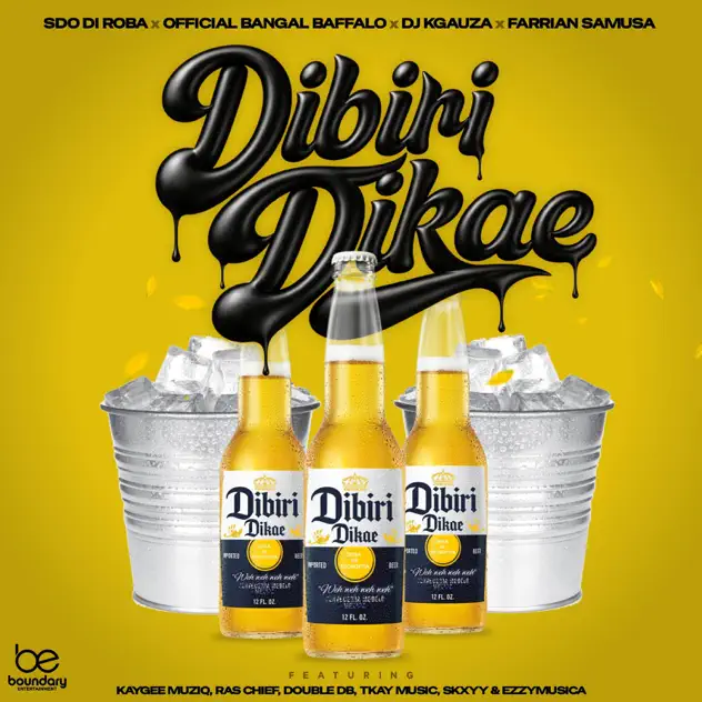 SdoDiRoba, Official Bangal Baffallo, DJ Kgauza, Farrian Samusa - Dibiri Dikae ft. KayGee Muziq, Ras Chief, Double DB, Tkay Music, Skxyy & EzzyMusica