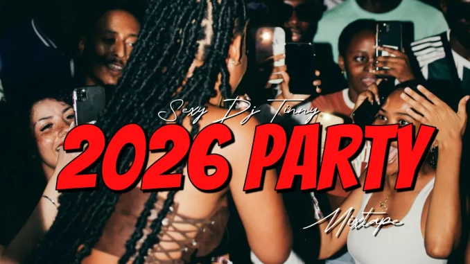 Sexy DJ Tinny - 2026 Party Mix