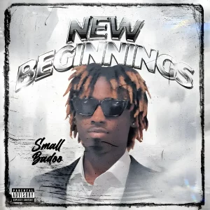 Small Baddo – New Beginnings (EP)