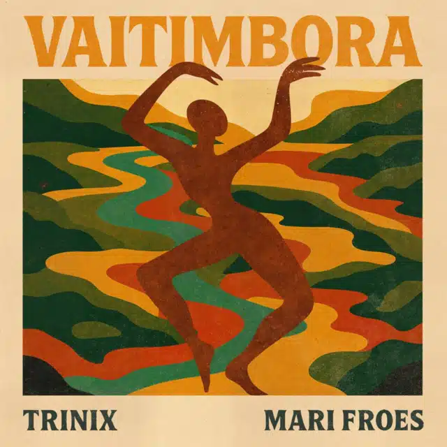 TRINIX & Mari Froes - Vaitimbora