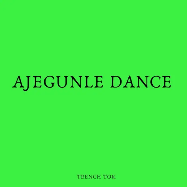 Trench Tok - Ajegunle Dance
