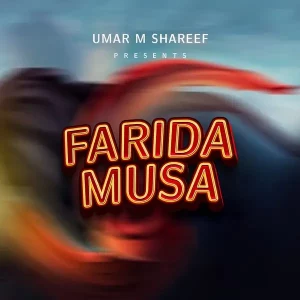 Umar M Shareef – Farida Musa