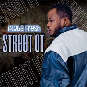 Aloba Fresh – Street O.T