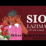 Awinja Nyamwalo – Valentine (Sio Lazima)