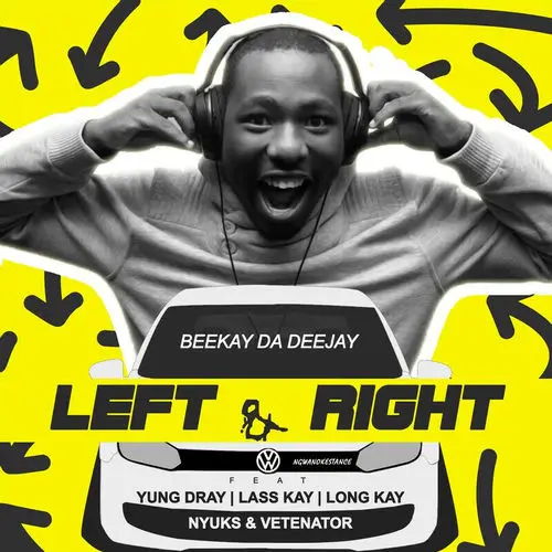 Beekay Da Deejay - Left & Right ft. Yung Dray, Lass Kay, Long Kay, Nyuks & Vetenator