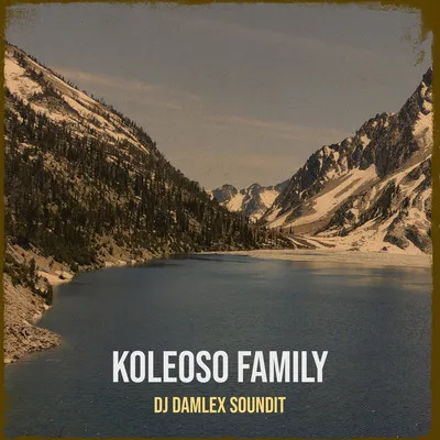 DJ Damlex Soundit - Koleoso Family