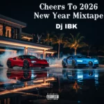 DJ IBK – Cheers To 2026 New Year (Mix)