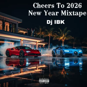 DJ IBK – Cheers To 2026 New Year (Mix)