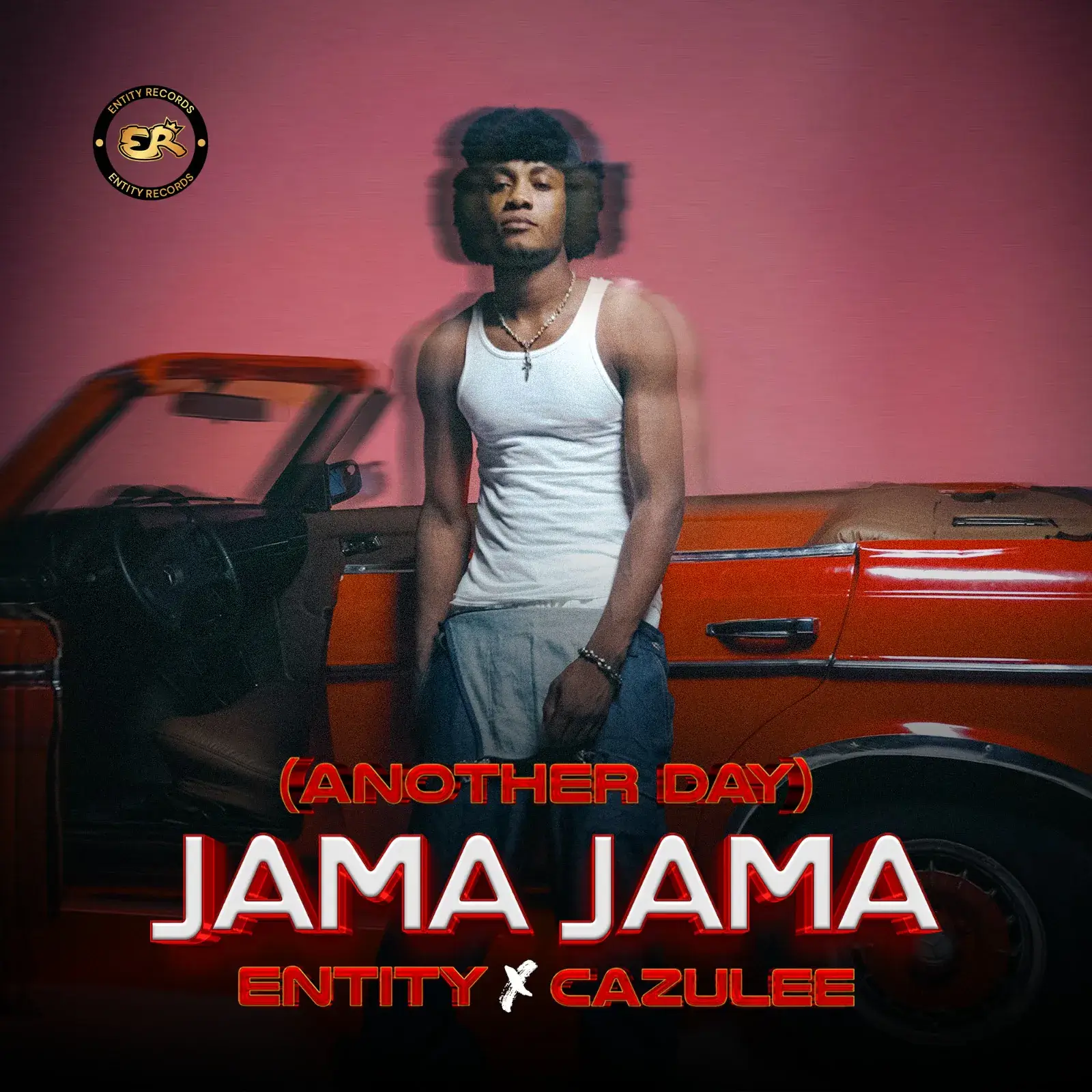 Entity - Jama Jama (Another Day) ft. Cazulee