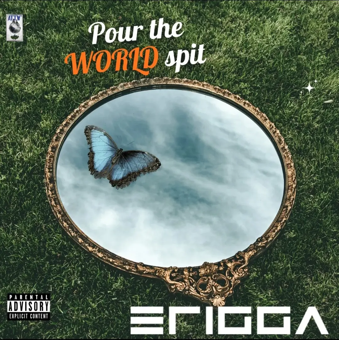 Erigga - Pour the World Spit