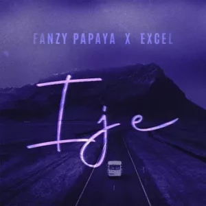 Fanzy Papaya – IJE ft. Excel