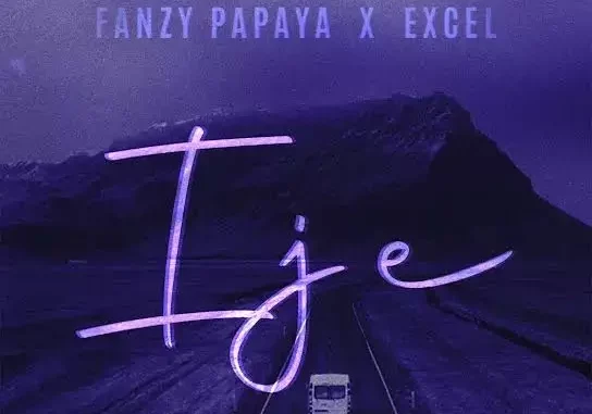 Fanzy Papaya - IJE ft. Excel Fanzy Papaya - IJE ft. Excel