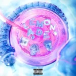 Internet Money – Lemonade (Remix) ft. Don Toliver & Roddy Ricch