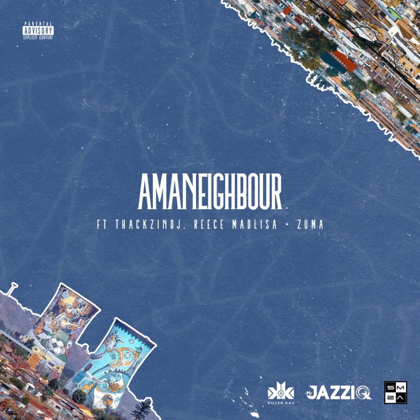 Killer Kau & Mr JazziQ - Amaneighbour ft. Reece Madlisa, Zuma & ThackzinDJ