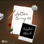 Nasboi – Letter to My Ex ft. Khaid